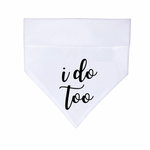 "I do too" Bandana